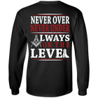 Never Over Never Under Always On The Level