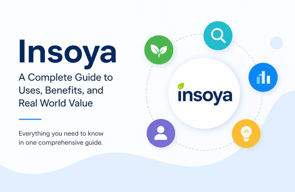 Insoya: A Complete Guide to Uses, Benefits, and Real World Value
