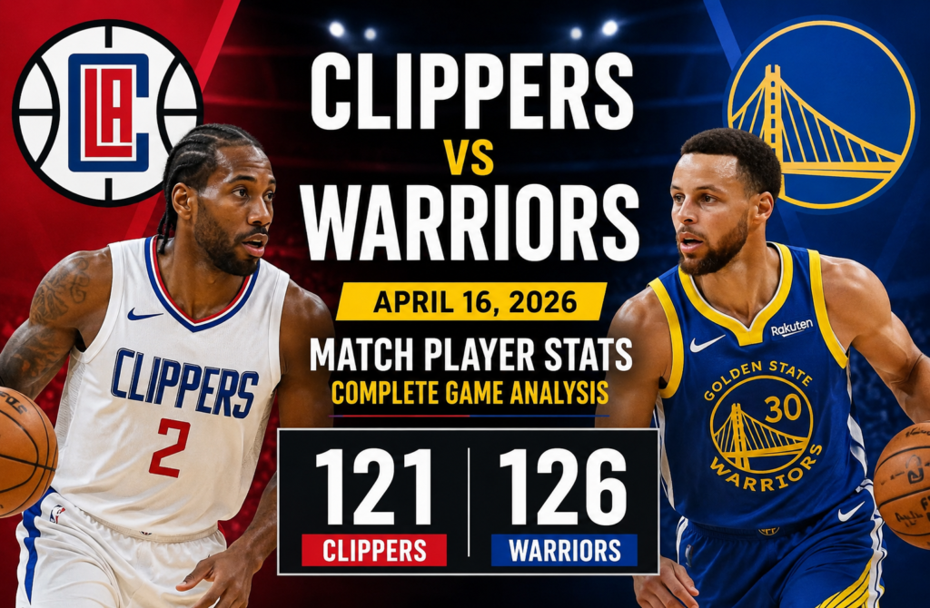 LA Clippers vs Golden State Warriors Match Player Stats: Complete Game Analysis